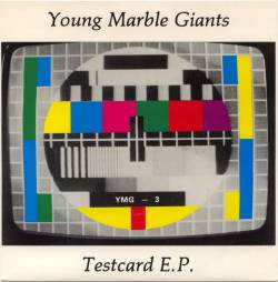 Young Marble Giants : Testcard